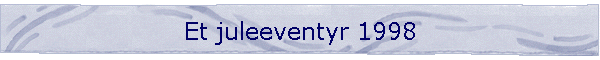 Et juleeventyr 1998